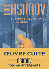 Broschiert Le cycle des robots. Vol. 1. Les robots von Isaac Asimov