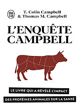 Broschiert L'enquête Campbell : le livre qui a révélé l'impact des protéines animales sur la santé von Thomas Colin; Campbell, Thomas McIlwain Campbell