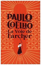 Prosa La Voie De L'Archer von Paulo Coelho