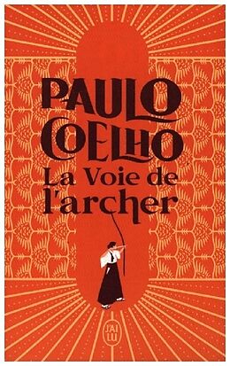  La Voie De L'Archer de Paulo Coelho