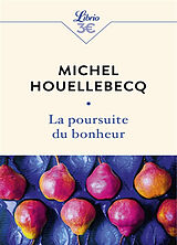 Broché La poursuite du bonheur de Michel Houellebecq