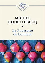 Broschiert La poursuite du bonheur von Michel Houellebecq