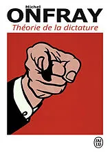 Kartonierter Einband Théorie de la dictature von Michel Onfray