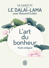 Broché L'art du bonheur : texte intégral de Howard Dalaï-Lama; Cutler