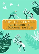 Broschiert Abécédaire de l'écologie joyeuse von Eric de Kermel