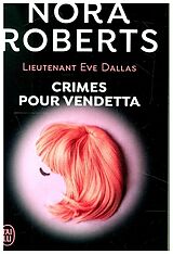 Broché Lieutenant Eve Dallas. Vol. 49. Crimes pour vendetta de Nora Roberts