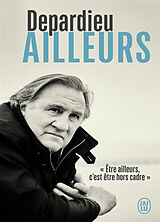 Broché Ailleurs : biographie de Gérard Depardieu