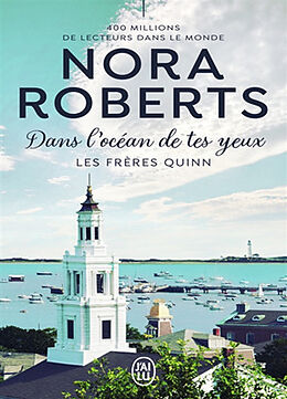 Broché Les frères Quinn. Vol. 1. Dans l'océan de tes yeux de Nora Roberts
