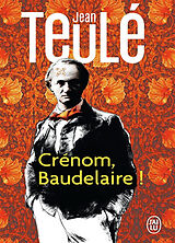 Kartonierter Einband Crénom, Baudelaire! von Jean Teulé