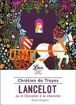 Broché Lancelot ou Le chevalier à la charrette de Chrétien de Troyes