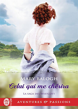 Broschiert La saga des Westcott. Vol. 8. Celui qui me chérira von Mary Balogh