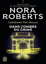 Kartonierter Einband Lieutenant Eve Dallas - Dans l'ombre du crime von Nora Roberts