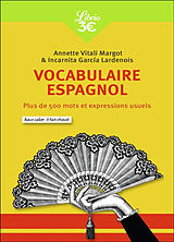 Broché Vocabulaire espagnol : plus de 500 mots et expressions usuels de Annette; Garcia Lardenois, I. Vitali Margot