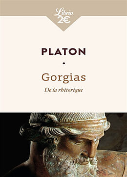 Broché Gorgias : de la rhétorique de Platon