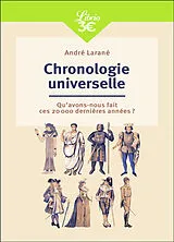 Broschiert Chronologie universelle : qu'avons-nous fait ces 20.000 dernières années ? von André Larané