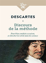 Broché Discours de la méthode : pour bien conduire sa raison, et chercher la vérité dans les sciences de René Descartes