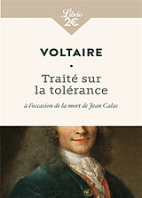 Broché Traité sur la tolérance : à l'occasion de la mort de Jean Calas de Voltaire