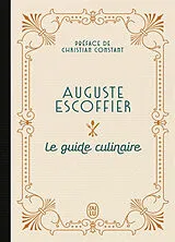 Fester Einband Le guide culinaire d'Escoffier von Auguste Escoffier