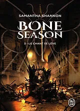 Broschiert Bone season. Vol. 3. Le chant se lève. Le choeur de l'aube von Samantha Shannon