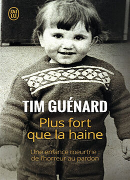 Broschiert Plus fort que la haine von Tim Guénard