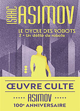 Broschiert Le cycle des robots. Vol. 2. Un défilé de robots von Isaac Asimov