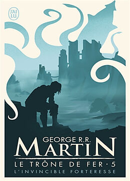 Broschiert Le trône de fer. Vol. 5. L'invincible forteresse von George R. R. Martin