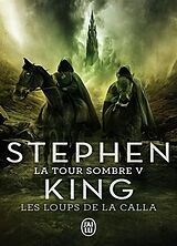 Broché La tour sombre. Vol. 5. Les loups de La Calla de Stephen King