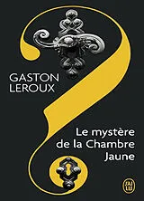Broschiert Le mystère de la chambre jaune von Gaston Leroux