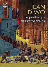 Broché Le printemps des cathédrales de Jean Diwo