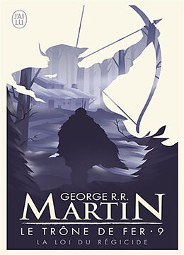 Broschiert Le trône de fer. Vol. 9. La loi du régicide von George R. R. Martin