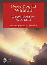 Broché Conversations avec Dieu : un dialogue hors du commun de Neale Donald Walsch