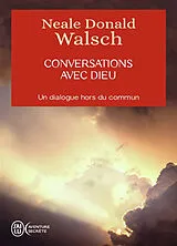 Broschiert Conversations avec Dieu : un dialogue hors du commun von Neale Donald Walsch