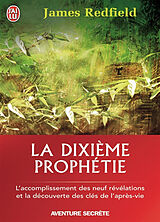 Broschiert La dixième prophétie : la suite de La prophétie des Andes von James Redfield