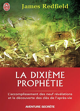 Broschiert La dixième prophétie : la suite de La prophétie des Andes von James Redfield