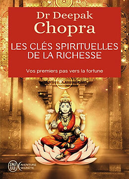 Broché Les clés spirituelles de la richesse de Deepak Chopra