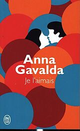 Kartonierter Einband Je l' aimais von Anna Gavalda