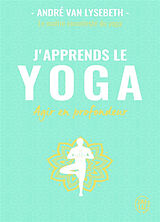 Broschiert J'apprends le yoga von André Van Lysebeth