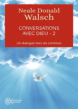Broché Conversations avec Dieu : un dialogue hors du commun. Vol. 2 de Neale Donald Walsch
