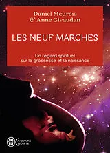 Broschiert Les neuf marches : un regard spirituel sur la grossesse et la naissance von Daniel; Givaudan, Anne Meurois