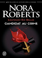 Broché Lieutenant Eve Dallas. Vol. 9. Candidat au crime de Nora Roberts