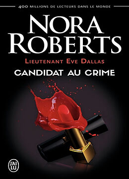 Broché Lieutenant Eve Dallas. Vol. 9. Candidat au crime de Nora Roberts