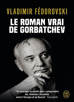 Broché Le roman vrai de Gorbatchev de Vladimir Fédorovski