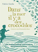 Broschiert Dans la mer il y a des crocodiles : l'histoire vraie d'Enaiatollah Akbari von Fabio; Akbari, Enaiatollah Geda