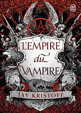 Broché L'empire du vampire. Vol. 1 de jay Kristoff