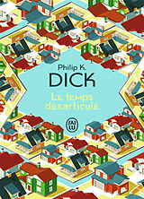 Broché Le temps désarticulé de Philip K. Dick