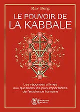 Broschiert Le pouvoir de la kabbale : les réponses ultimes aux questions les plus importantes de l'existence humaine von Rav Berg