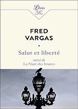 Broschiert Salut et liberté. La nuit des brutes von Fred Vargas