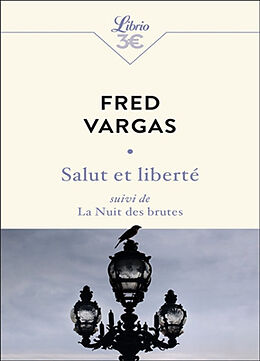 Broché Salut et liberté. La nuit des brutes de Fred Vargas