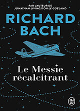 Broché Le messie récalcitrant de Richard Bach