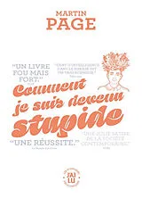 Kartonierter Einband Comment je suis devenu stupide von Martin Page